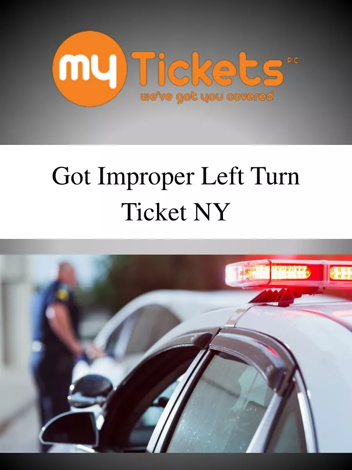 PPT - Got Improper Left Turn Ticket NY PowerPoint Presentation, free ...