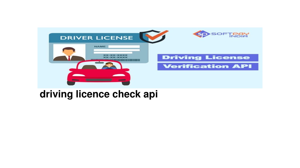 PPT - Driving Licence Check Api PowerPoint Presentation, Free Download ...