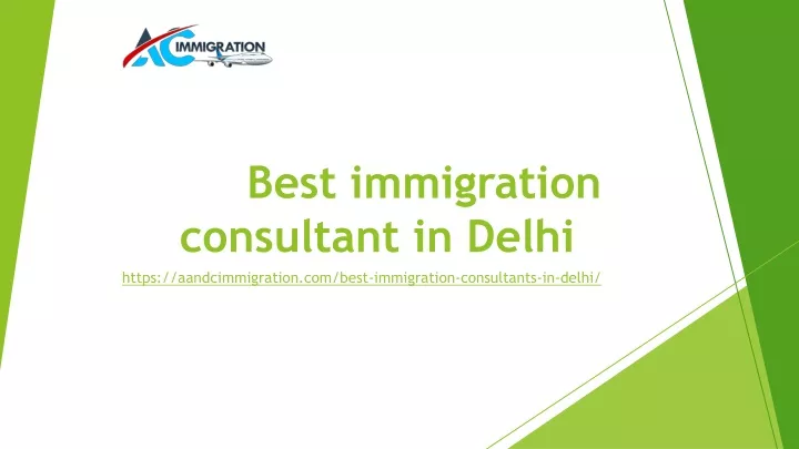 PPT - Best Immigration Consultant In Delhi PowerPoint Presentation ...