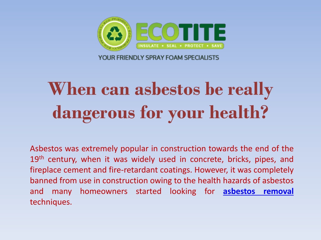 PPT - When Can Asbestos Be Really Dangerous For Your Health? PowerPoint ...