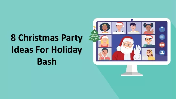 PPT - 8 Christmas Party Ideas For Holiday Bash PowerPoint Presentation