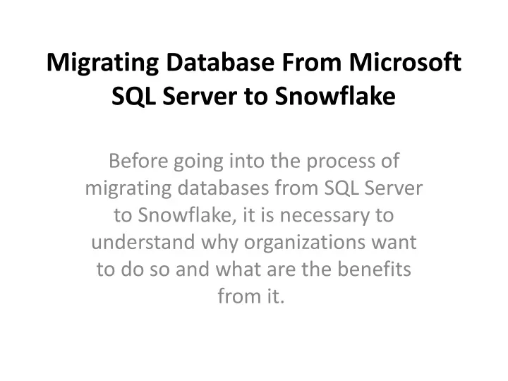 PPT - Migrating Database From Microsoft SQL Server to Snowflake ...