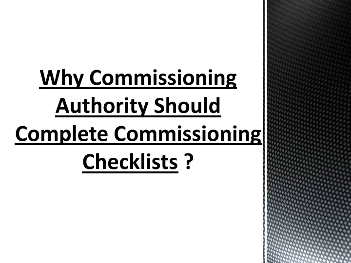 ppt-why-commissioning-authority-should-complete-commissioning