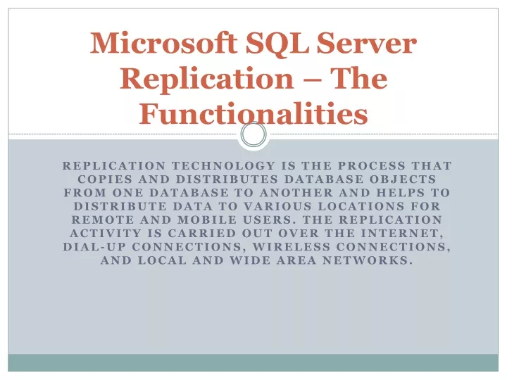 Ppt Microsoft Sql Server Replication The Functionalities Powerpoint Presentation Id11037602 8610