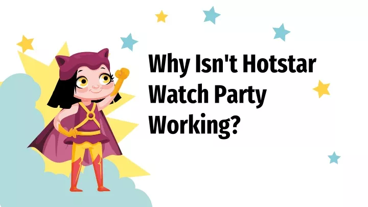 why isn t hotstar watch party working n.