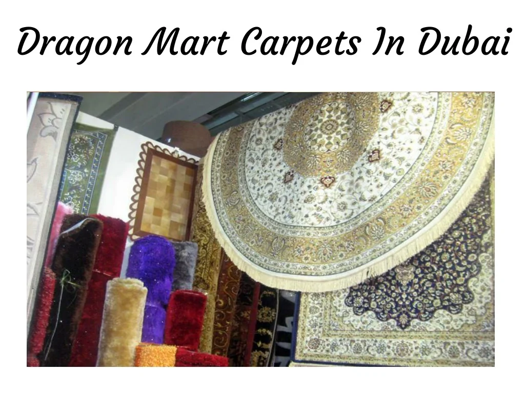 PPT Dragon Mart Carpets in Dubai PowerPoint Presentation, free