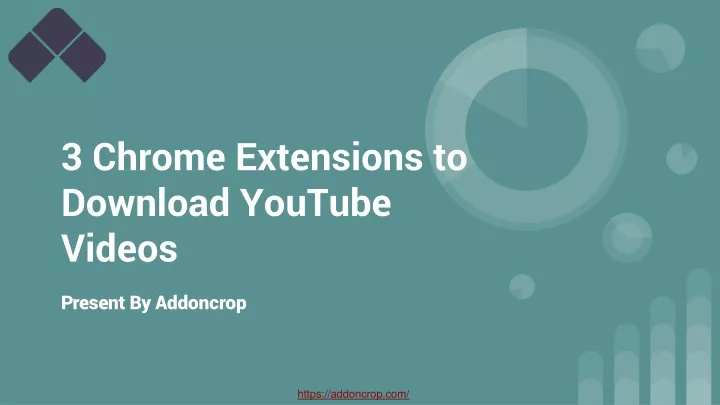 PPT - 3 Chrome Extensions To Download YouTube Videos PowerPoint ...