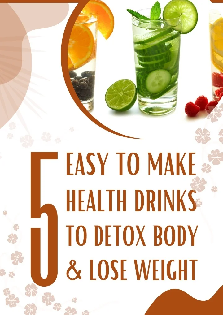 PPT 5 Easy To Make Health Drinks To Detox Body & Lose Weight