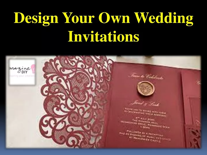 PPT - Design Your Own Wedding Invitations PowerPoint Presentation, free ...