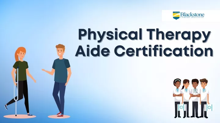 PPT Physical Therapy Aide Certification PowerPoint Presentation free