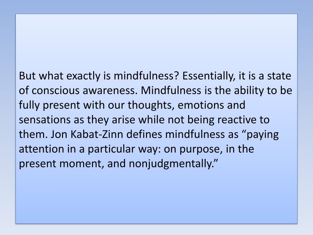 PPT - On Cultivating Mindfulness: Living Life Moment to Moment ...