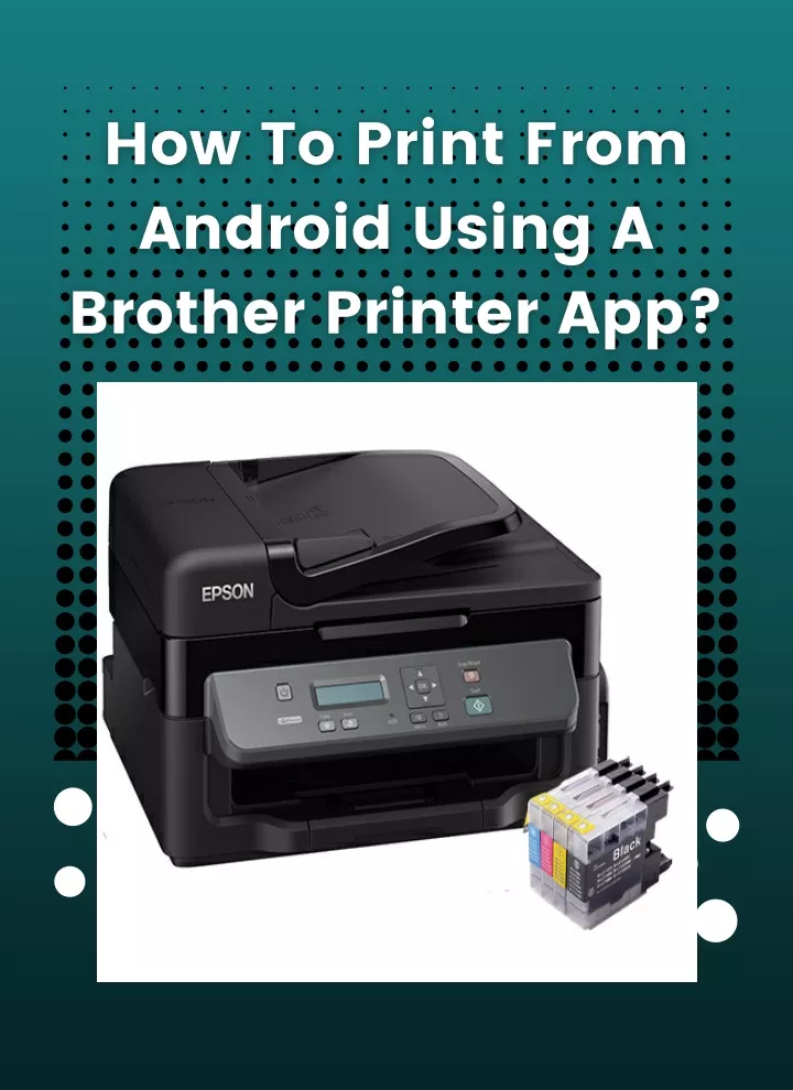 PPT - How to print from android using a brother printer app? PowerPoint ...