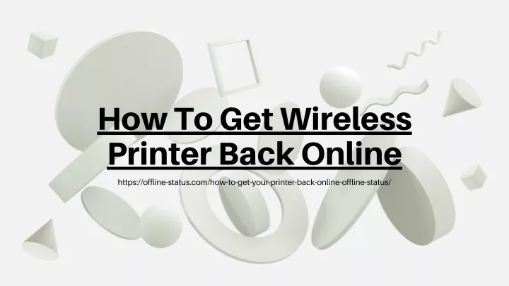 PPT - How To Get Wireless Printer Back Online PowerPoint Presentation