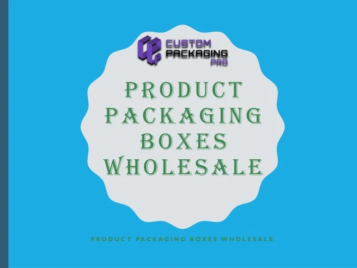 PPT - Product packaging boxes wholesale PowerPoint Presentation, free ...