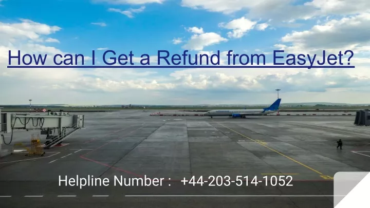 ppt-how-can-i-get-a-refund-from-easyjet-powerpoint-presentation