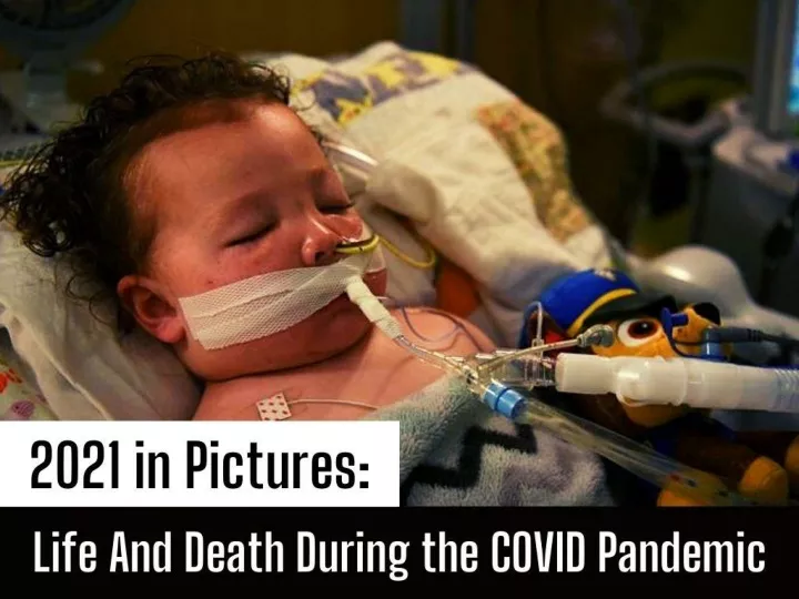 2021 in pictures life and death during the covid pandemic n.