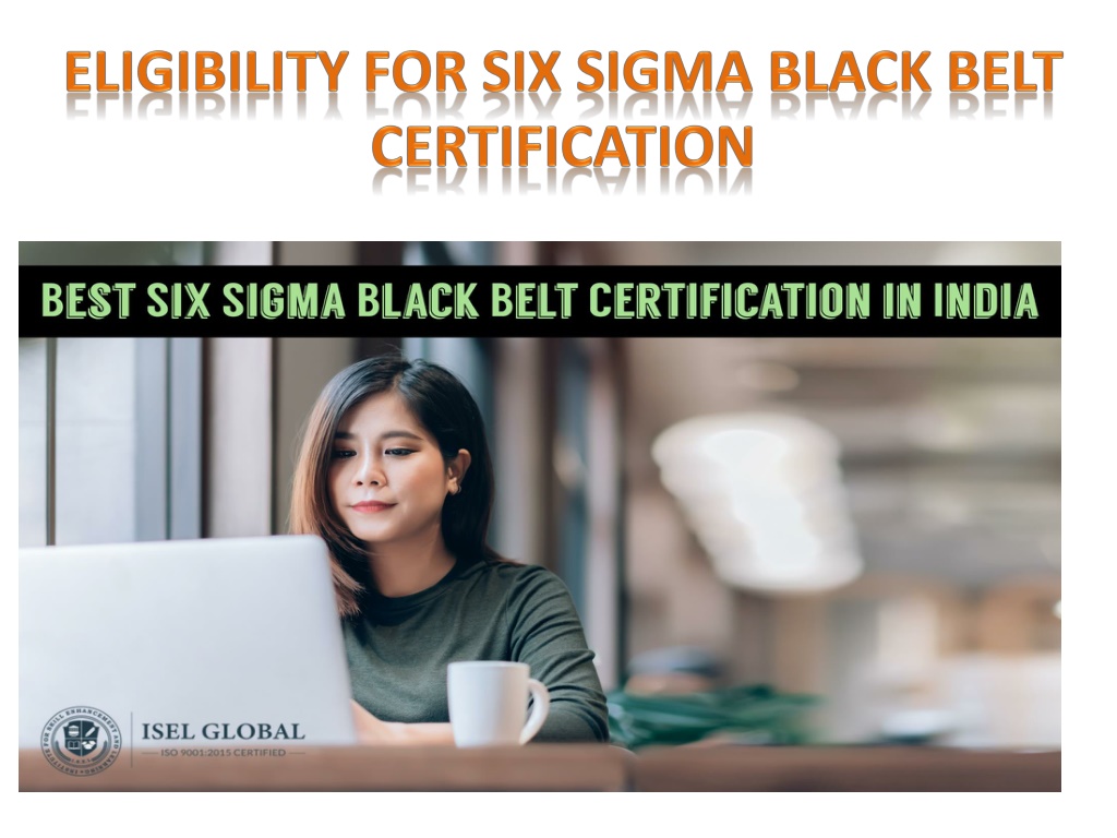 ppt-best-six-sigma-black-belt-certification-cost-in-india-with-isel