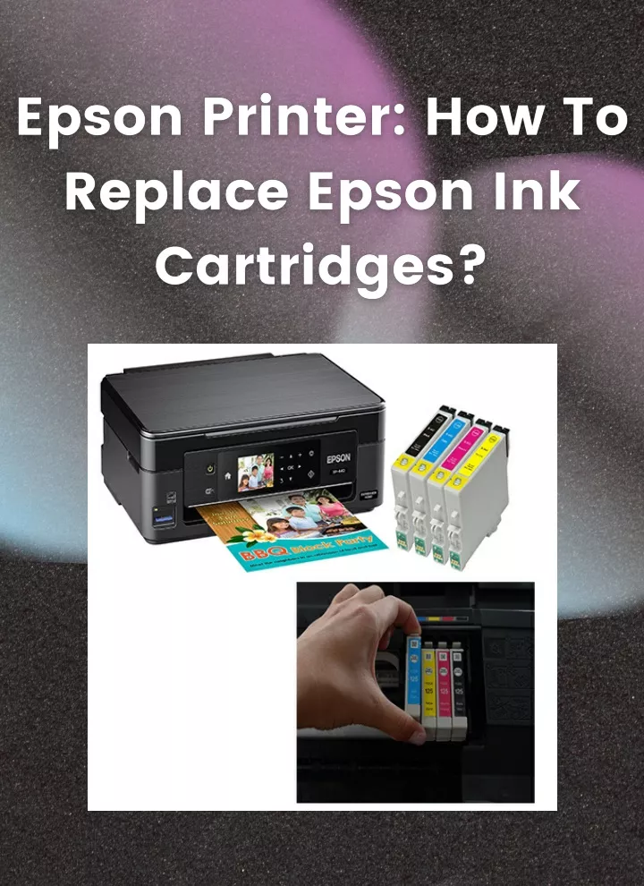 PPT - Epson printer: How to replace Epson Ink Cartridges? PowerPoint ...