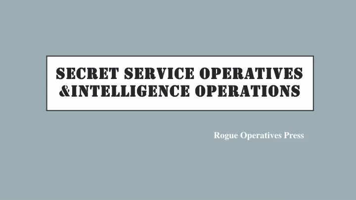 secret service operatives intelligence operations n.