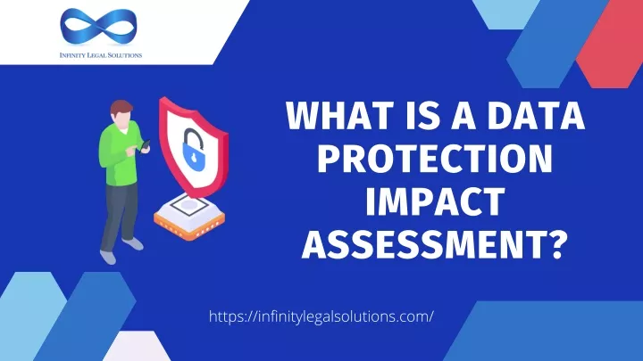 ppt-what-is-a-data-protection-impact-assessment-what-are-the