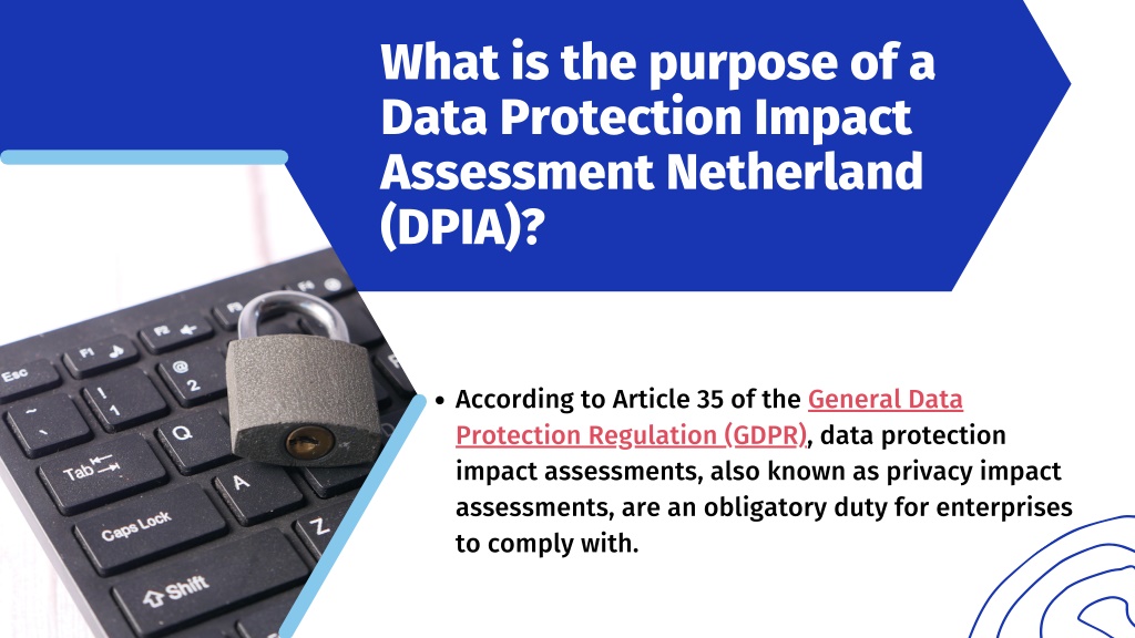 PPT - What Is A Data Protection Impact Assessment? What Are The ...