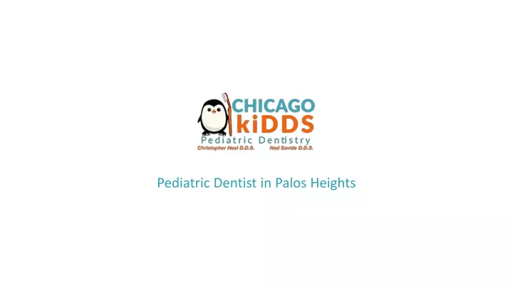 PPT - The Best Pediatric Dentists in Palos Heights PowerPoint