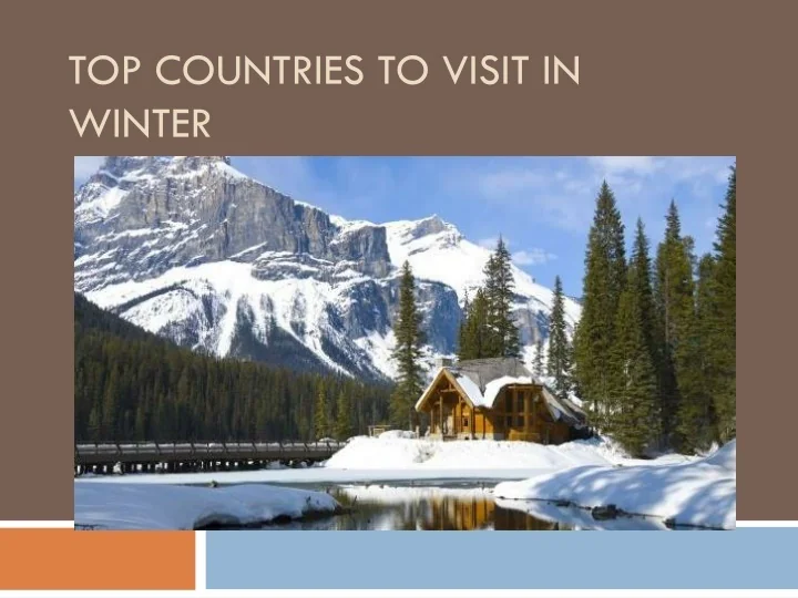 PPT Top Countries To Visit In Winter PowerPoint Presentation, free