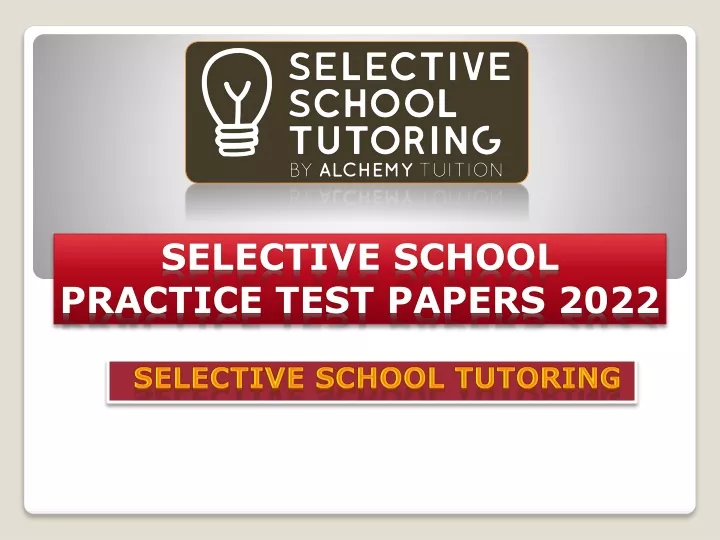 Selective School Practice Test Papers 2022 | Slideserve