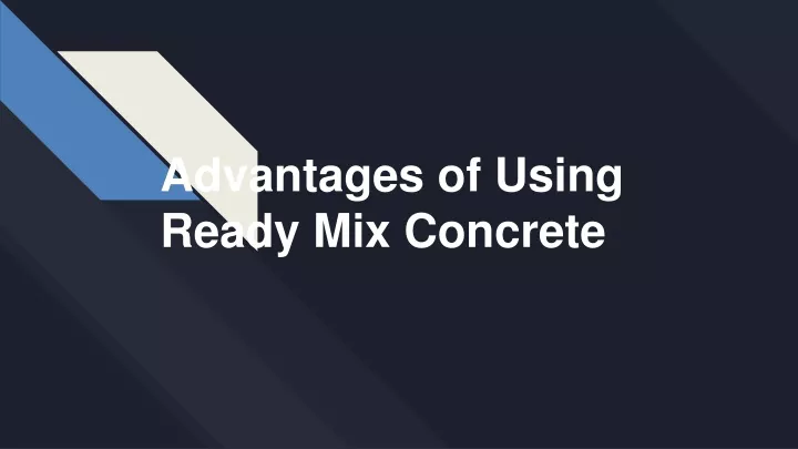 PPT - Advantages Of Using Ready Mix Concrete PowerPoint Presentation ...