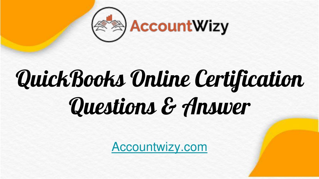 PPT QuickBooks Online Certification Questions & Answer PowerPoint