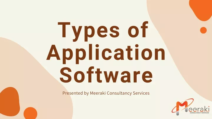 PPT - What are the different types of Application Software - Meerakics ...