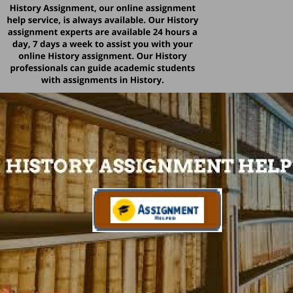 Ppt History Assignment Help Powerpoint Presentation Free Download