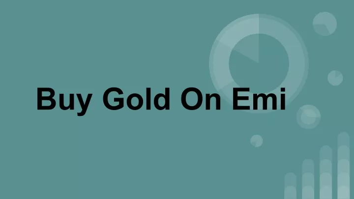 ppt-buy-gold-on-emi-powerpoint-presentation-free-download-id-11072934