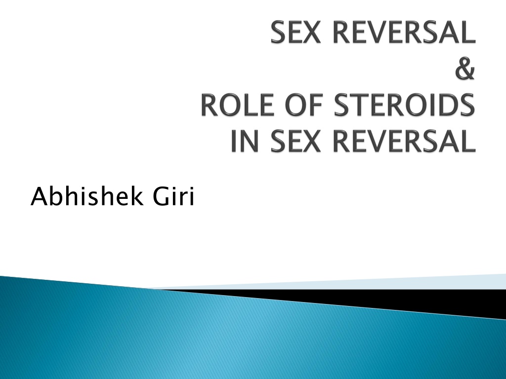 Ppt Sex Reversal Powerpoint Presentation Free Download Id 11074070