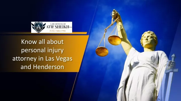 Know all about personal injury attorney in Las Vegas and Henderson