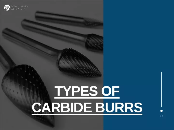 PPT - Types Of Carbide Burrs PowerPoint Presentation, Free Download ...