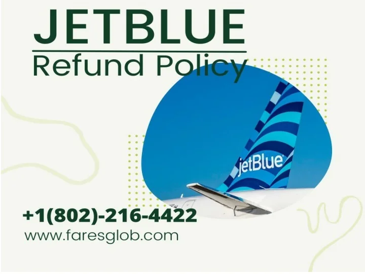 PPT Jetblue Airways Refund Policy PowerPoint Presentation, free