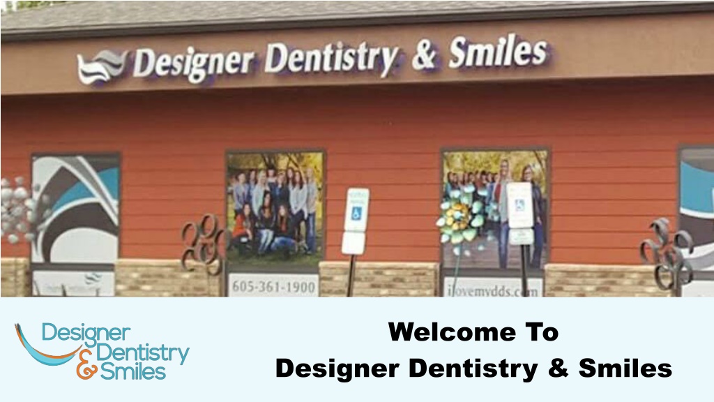 PPT Designer Dentistry And Smile Dental Office Sioux Falls Ppt   Welcome To Designer Dentistry Smiles L 