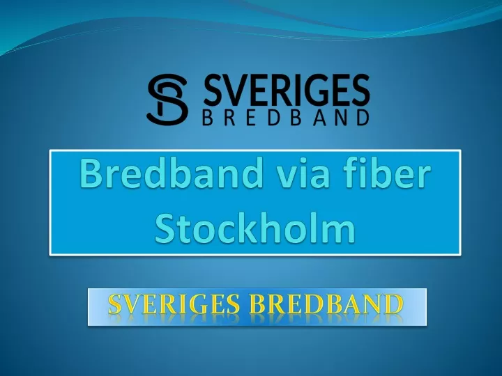 Bredband via fiber Stockholm | Slideserve