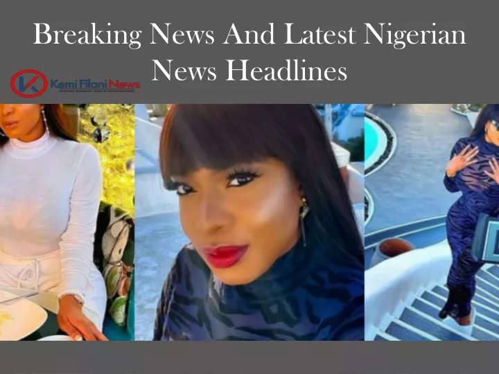 PPT - Breaking News And Latest Nigerian News Headlines PowerPoint ...