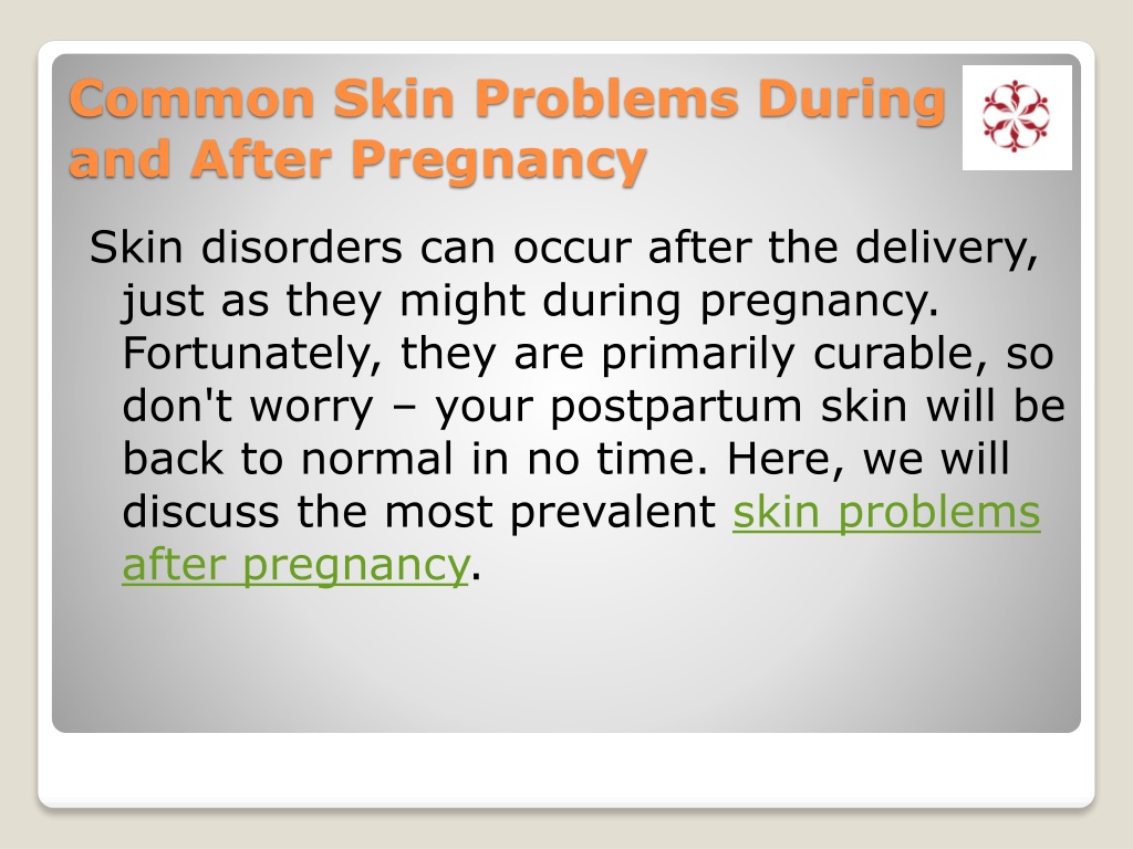 PPT - Skin Problems After Pregnancy PowerPoint Presentation, Free ...