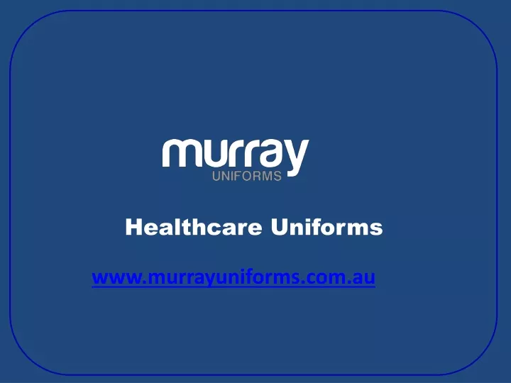Healthcare Uniforms - murrayuniforms.com.au