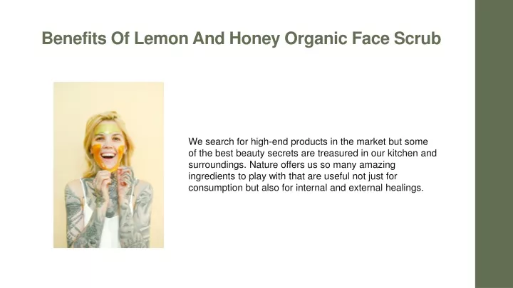 Ppt Benefits Of Lemon And Honey Organic Face Scrub Powerpoint Presentation Id11088267