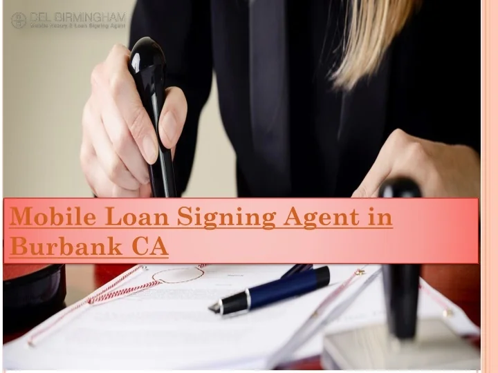PPT DB Mobile NotaryMobile Loan Signing Agent in Burbank CA