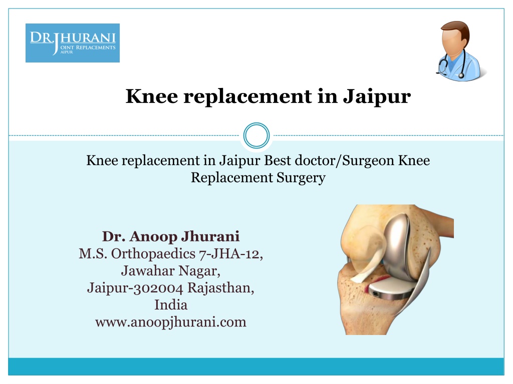 Ppt Knee Replacement In Jaipur Best Doctorsurgeon Knee Replacement Surgery Powerpoint 0897