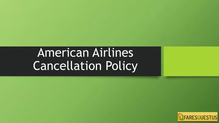 PPT - American Airlines Cancellation Policy | 1(800) 580-0142 ...