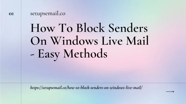 PPT How To Block Senders On Windows Live Mail Easy Methods 