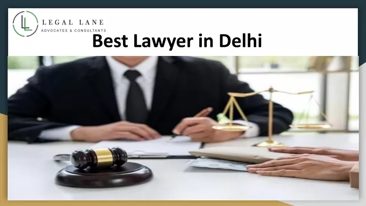 PPT - Best Lawyer in Delhi PowerPoint Presentation, free download - ID ...