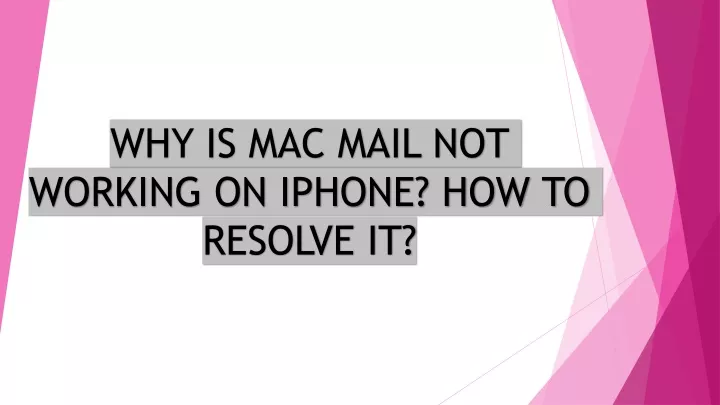 ppt-why-is-mac-mail-not-working-on-iphone-powerpoint-presentation