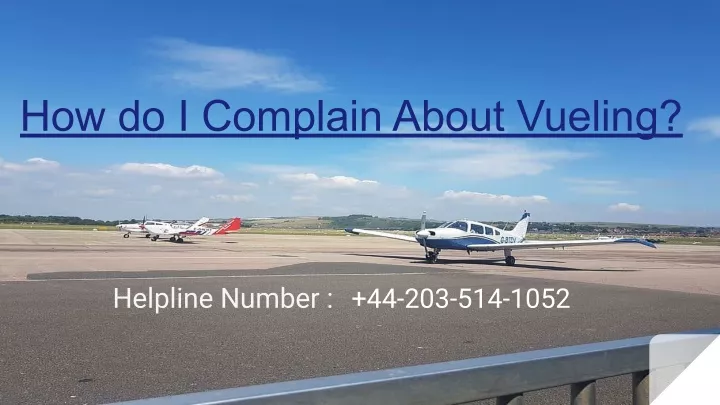 ppt-how-do-i-complain-about-vueling-powerpoint-presentation-free